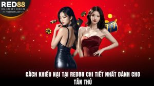 Cách Khiếu Nại Tại Red88